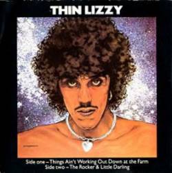 Thin Lizzy : Thing's Ain't Working Down at the Farm - The Rocker - Little Darling